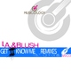 L.A. & Blush Feat Chy-Kyria Get 2 Know Me Remixes L.A. & Blush Feat Chy-Kyria Get 2 Know Me Remixes