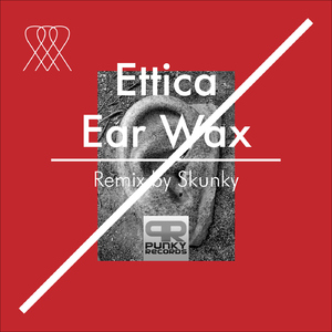 Ettica - Ear Wax (Punky Records)