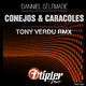 Danniel Selfmade Conejos Y Caracoles