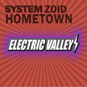 System Zoid - Hometown (Electric Valley) System Zoid - Hometown (Electric Valley)