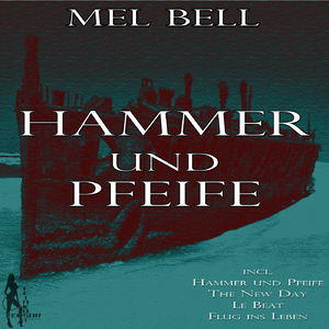 Mel Bell - Hammer Und Pfeife (Zensur Feinkost Records)