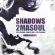 2Masoul Shadows