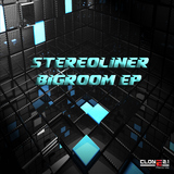 Bigroom Ep by Stereoliner mp3 download