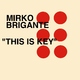 Mirko Brigante This Is Key