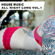 Various Artists - House Music All Night Long Vol.1