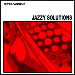 Metroverve - Jazzy Solutions (Slow Featuring)