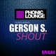 Phonic Lounge feat. Gerson S - Shout Phonic Lounge feat. Gerson S - Shout