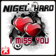 Nigel Hard I Miss You