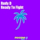 Rudy D Ready to Fight
