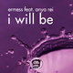 Ermess Feat. Anya Rei I Will Be Ermess Feat. Anya Rei I Will Be