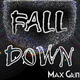 Max Grin Fall Down