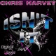 Chris Harvey Isn&acute;t It