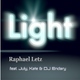 Raphael Letz Feat. July, Kate & Dj Endary - Light Raphael Letz Feat. July, Kate & Dj Endary - Light