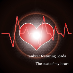 Frankvar Featuring Giada - The Beat of My Heart (Frankvar)