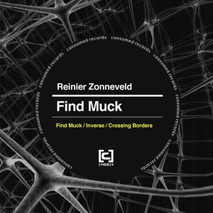 Reinier Zonneveld - Find Muck (Consumed Records)