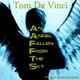 Tom Da Vinci An Angel Fallen from The Sky