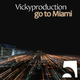 Vickyproduction Go to Miami