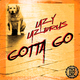 Lazy Lazerus - Gotta Go