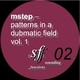 Mstep - Patterns in a Dubmatic Field Vol. 1
