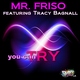 Mr. Friso feat. Tracy Bagnall - You Can Try Mr. Friso feat. Tracy Bagnall - You Can Try