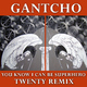 Gantcho You Know I Can Be Superhero - Twenty Remix
