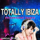 Totally Ibiza Progressive Trance by Various Artists mp3 download