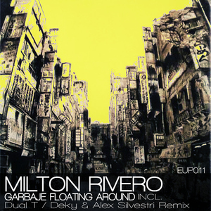 Milton Rivero - Garbage Floating Around (Euphoria Music)