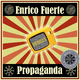 Enrico Fuerte Propaganda