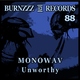 Monowav Unworthy