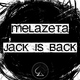 Melazeta Jack Is Back
