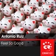 Antonio Ruiz Feat. Mary J. Feel so Good