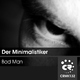 Der Minimalistiker Bad Man