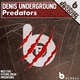 Denis Underground Predators Denis Underground Predators