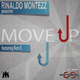 Rinaldo Montezz Ft. Ron D. Move Up Rinaldo Montezz Ft. Ron D. Move Up