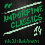 Andorfine Classics 14 by Cuba Club & Phunk Investigation mp3 download