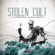 Stolen Cult - Extremism in Reverse Stolen Cult - Extremism in Reverse