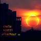 Chelo Scotti - Afterhour Ep