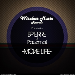 Bpierre, Paczmat - Movie Life (Wireless Music Records) Bpierre, Paczmat - Movie Life (Wireless Music Records)
