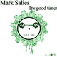 Mark Salies - Its Good Time