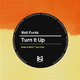 Matt Funkk Turn It Up
