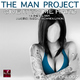 The Man Project Give It to Me Hard