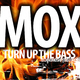 Mox Turn Up the Bass Mox Turn Up the Bass