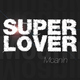 Superlover Moanin