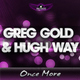 Greg Gold & Hugh Way - Once More