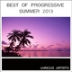 Various Artists Best of Progressive Summer 2013 Various Artists Best of Progressive Summer 2013