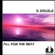 R. Double - All for the Beat