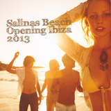 Salinas Beach Opening Ibiza 2013 by Various Artists mp3 download