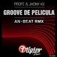 Profe, Jhony Kv - Groove De Pelicula