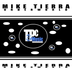 Mike Tierra - Underworld (Tpc Music)