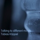 Tobias K&ouml;ppel - Talking to Different Minds